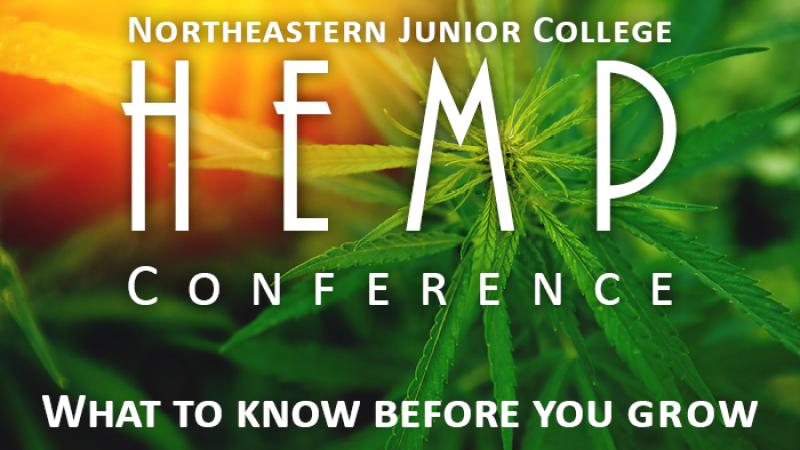 Northeastern Junior College Hemp Conference, What you need to know before you grow.